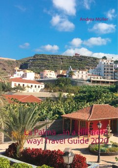 La Palma ...in a different way! Travel Guide 2020 (eBook, ePUB) - Müller, Andrea