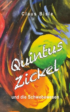 Quintus Zickel und die Schwebewesen (eBook, ePUB) - Bisle, Claus