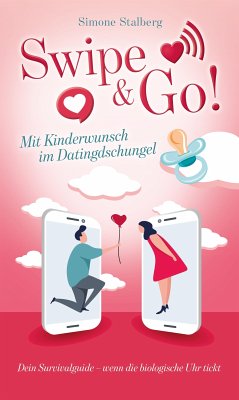 Swipe & Go! Mit Kinderwunsch im Datingdschungel (eBook, ePUB) - Stalberg, Simone