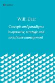 Concepts and paradigms in operative, strategic and social time management (eBook, ePUB)