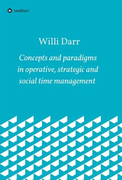 Concepts and paradigms in operative, strategic and social time management (eBook, ePUB) - Darr, Willi