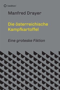 Die österreichische Kampfkartoffel (eBook, ePUB) - Drayer, Manfred