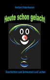 Heute schon gelacht? (eBook, ePUB) Heute schon gelacht? (eBook, ePUB)