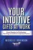 Your Intuitive Gifts At Work: From Passion to Profession (eBook, ePUB)