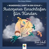 Autogenes Einschlafen für Kinder * Wundervoll sanft in den Schlaf (MP3-Download)