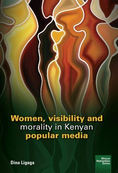 Women, visibility and morality in Kenyan popular media (eBook, ePUB) - Ligaga, Dina