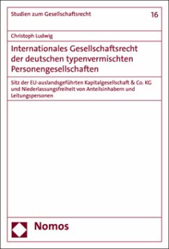 Internationales Gesellschaftsrecht der deutschen typenvermischten Personengesellschaften - Ludwig, Christoph