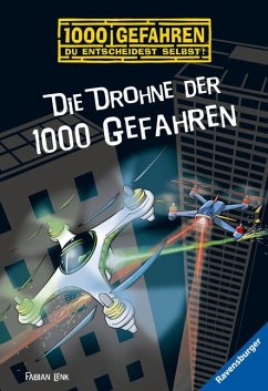 Die Drohne der 1000 Gefahren / 1000 Gefahren Bd.54 - Lenk, Fabian