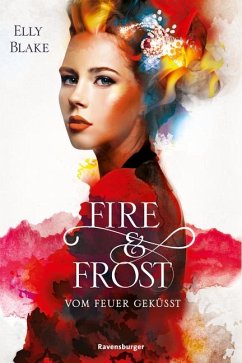 Vom Feuer geküsst / Fire & Frost Bd.2 - Blake, Elly