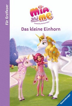 Mia and me: Das kleine Einhorn - Für Erstleser - Thilo