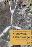 Kreuzwege - Lebenswege