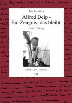 Alfred Delp - Ein Zeugnis, das bleibt.