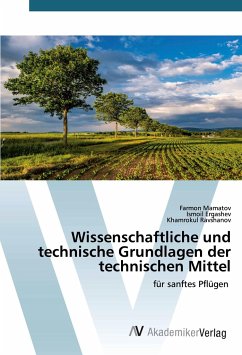 Wissenschaftliche und technische Grundlagen der technischen Mittel - Mamatov, Farmon;Ergashev, Ismoil;Ravshanov, Khamrokul