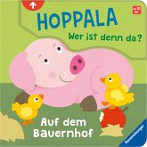 Hoppala, wer ist denn da? Auf dem Bauernhof