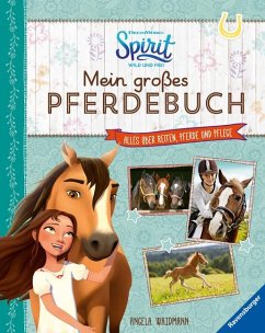 Dreamworks Spirit Wild und Frei: Mein großes Pferdebuch - Waidmann, Angela