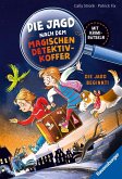 Die Jagd beginnt! / Die Jagd nach dem magischen Detektivkoffer Bd.1