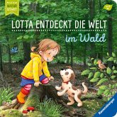 Im Wald / Lotta entdeckt die Welt Bd.1