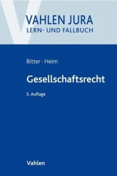 Gesellschaftsrecht - Bitter, Georg;Heim, Sebastian