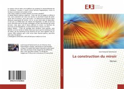 La construction du miroir - Kameniecki, José Ezequiel