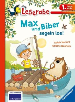 Leserabe - 1. Lesestufe: Max und Biber segeln los! - Naoura, Salah