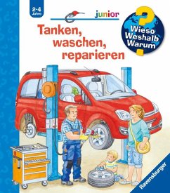 Tanken, waschen, reparieren / Wieso? Weshalb? Warum? Junior Bd.69 - Nahrgang, Frauke