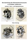 Die Sammlung des Kleinmotorenmuseums in Carlsbad, Californien Umlauf-, Stern-, und Wankelmotoren