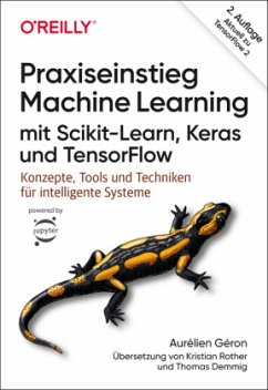 Praxiseinstieg Machine Learning mit Scikit-Learn, Keras und TensorFlow - Géron, Aurélien