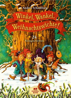 Winkel, Wankel, Weihnachtswichte! - Schomburg, Andrea