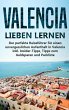 Valencia lieben lernen: Der perfekte... - Bild 1