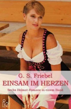 EINSAM IM HERZEN - Friebel, G. S.