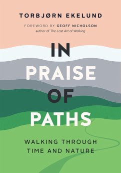 In Praise of Paths (eBook, ePUB) - Ekelund, Torbjørn