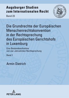 Die Grundrechte der Europäischen Menschenrechtskonvention in der Rechtsprechung des Europäischen Gerichtshofs in Luxemburg - Dietrich, Armin