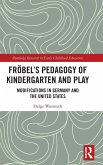 Fröbel's Pedagogy of Kindergarten and Play
