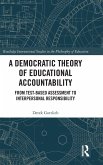 A Democratic Theory of Educational Accountability