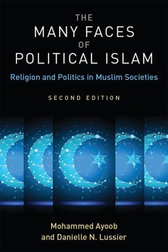 The Many Faces of Political Islam - Ayoob, Mohammed; Lussier, Danielle Nicole