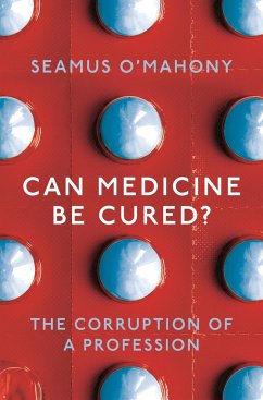 Can Medicine Be Cured? - O'Mahony, Seamus