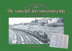 One young lad's later trainspotting trips - Clarke, Alan M.