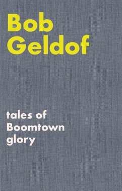 Tales of Boomtown Glory - Geldof, Bob