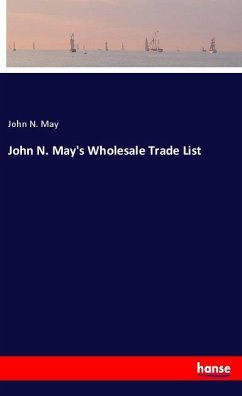 John N. May's Wholesale Trade List - May, John N.