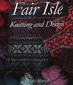 Fair Isle Knitting and Design - Merrall, Nicki