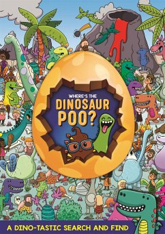 Where's the Dinosaur Poo? Search and Find - Hunter, Alex