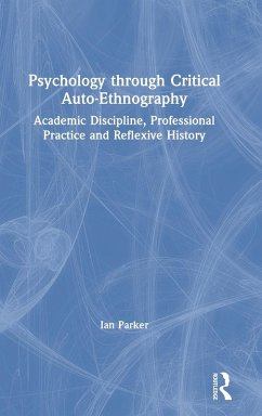 Psychology through Critical Auto-Ethnography - Parker, Ian