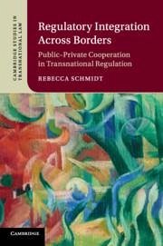 Regulatory Integration Across Borders - Schmidt, Rebecca