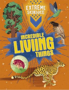 Extreme Science: Incredible Living Things - Colson, Rob; Richards, Jon