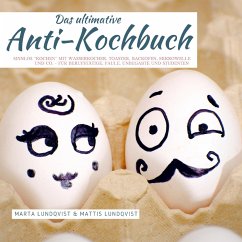 Das ultimative Anti-Kochbuch - Lundqvist, Mattis