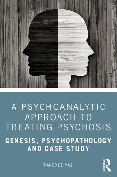 A Psychoanalytic Approach to Treating Psychosis - de Masi, Franco