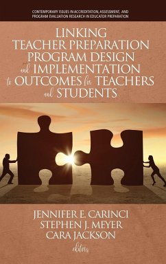 Linking Teacher Preparation Program Design and Implementation to Outcomes for Teachers and Students (hc)