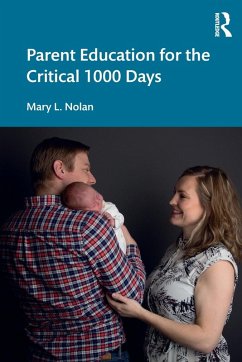 Parent Education for the Critical 1000 Days - Nolan, Mary L.