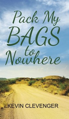 Pack My Bags to Nowhere - Clevenger, Kevin