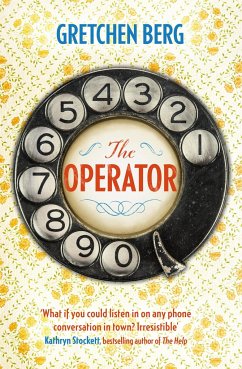 The Operator: 'Great humour and insight . . . Irresistible!' KATHRYN STOCKETT - Berg, Gretchen